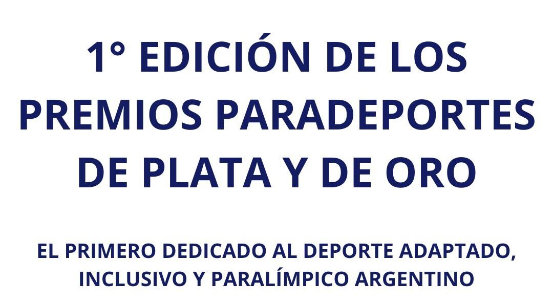 Nota: ¡SE VIENE LA 1º EDICIÓN DE LOS “PREMIOS PARADEPORTES”!